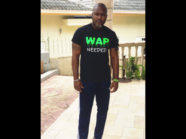 WAP NEEDED T-SHIRT